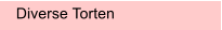 Diverse Torten